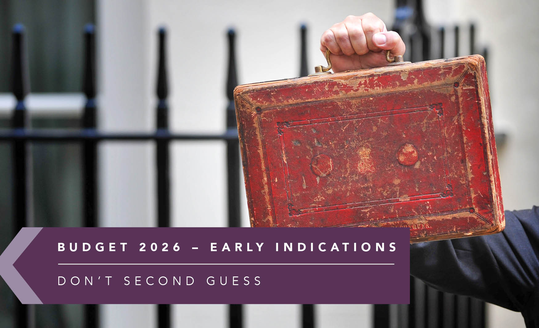 BUDGET 2026 – EARLY INDICATIONS