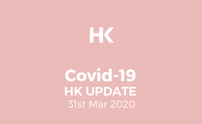 COVID-19 - HK UPDATE 31st MARCH 2020