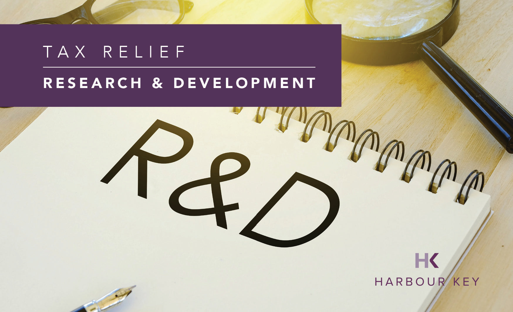 RESEARCH & DEVELOPMENT (“R&D”) TAX RELIEF