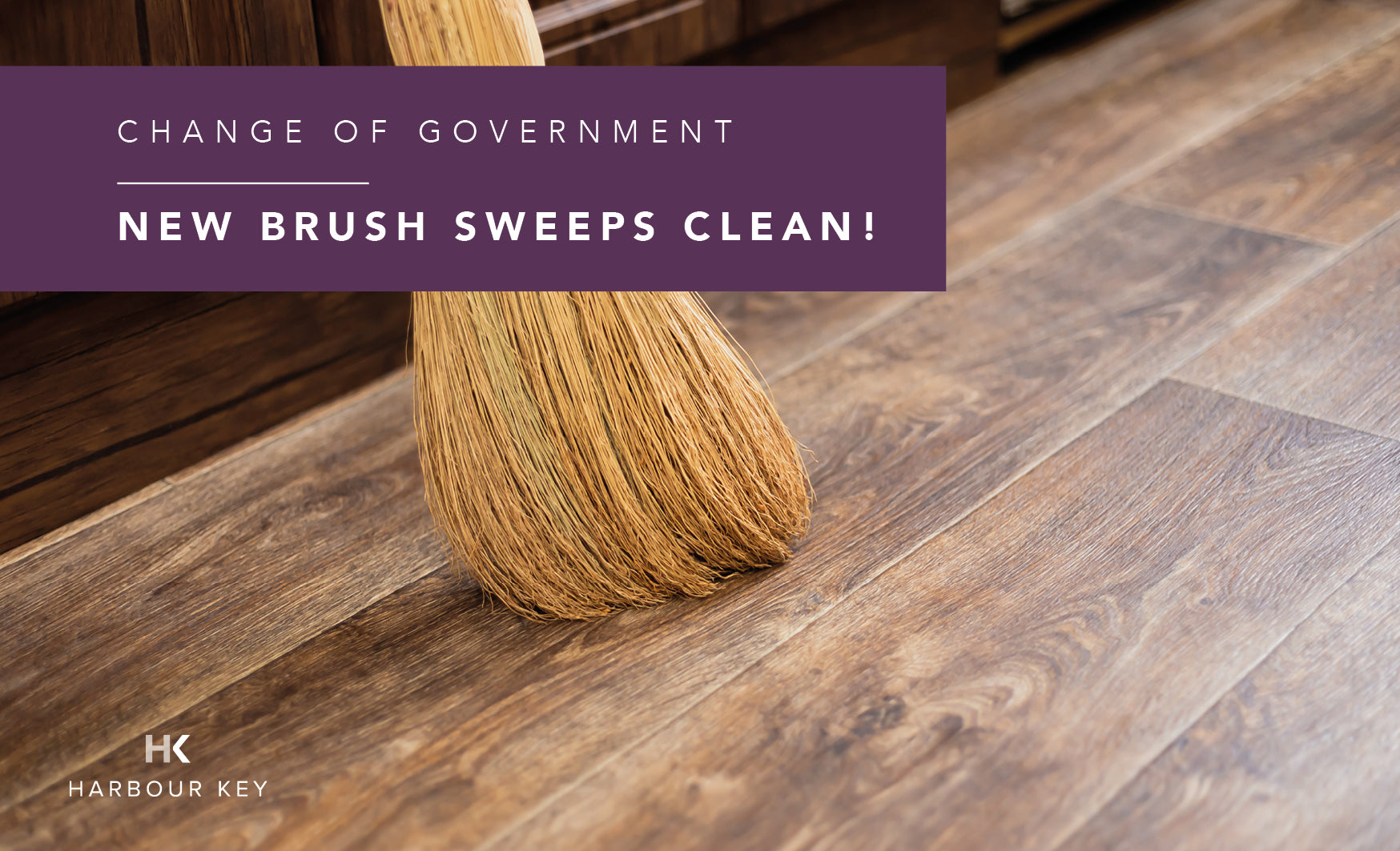 Change of Government – New brush sweeps clean!