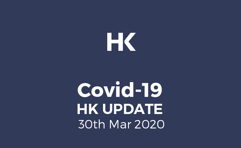 COVID-19 - HK UPDATE 30TH MARCH 2020