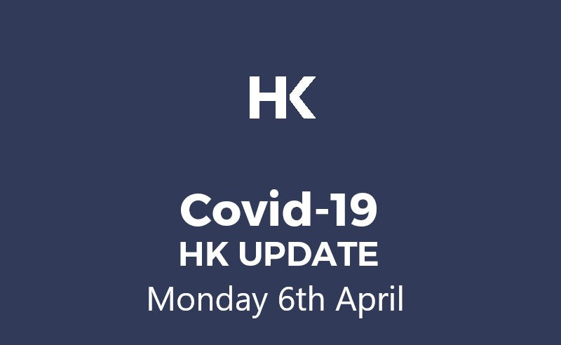 COVID-19 - HK UPDATE 6th APRIL 2020