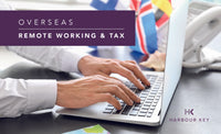 THE RISE OF OVERSEAS REMOTE WORKING & TAX